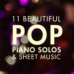 11 Beautiful Pop Piano Songs   Artiden   Free Piano Sheet Music Online Printable Popular Songs
