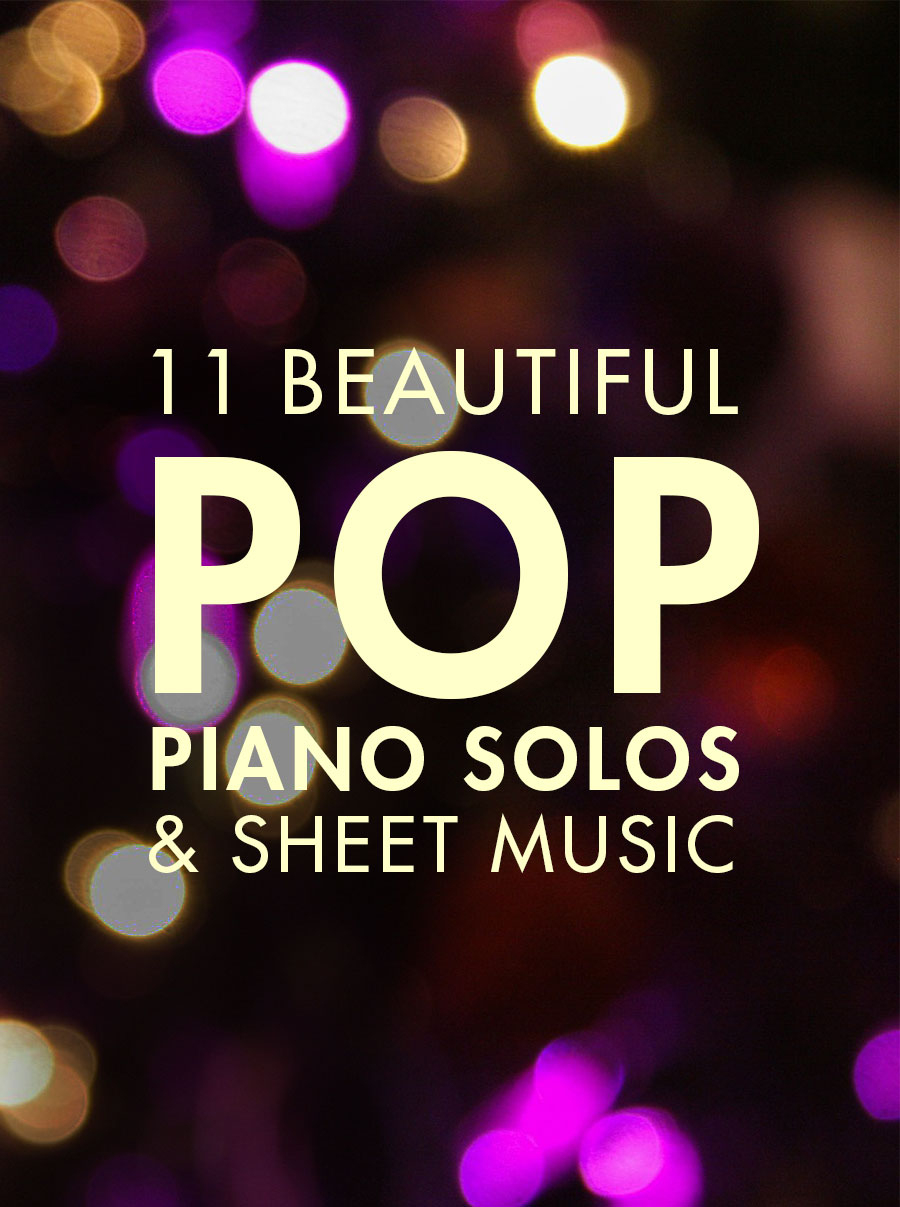 11 Beautiful Pop Piano Songs - Artiden - Free Printable Piano Pieces