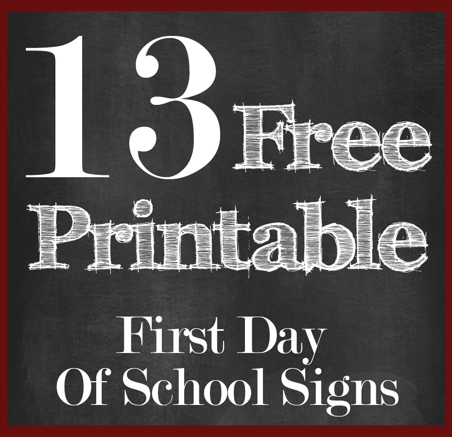 13 Free First Day Of School Printable Signs | 13 Free First Day Of - First Day Of Kindergarten Sign Free Printable