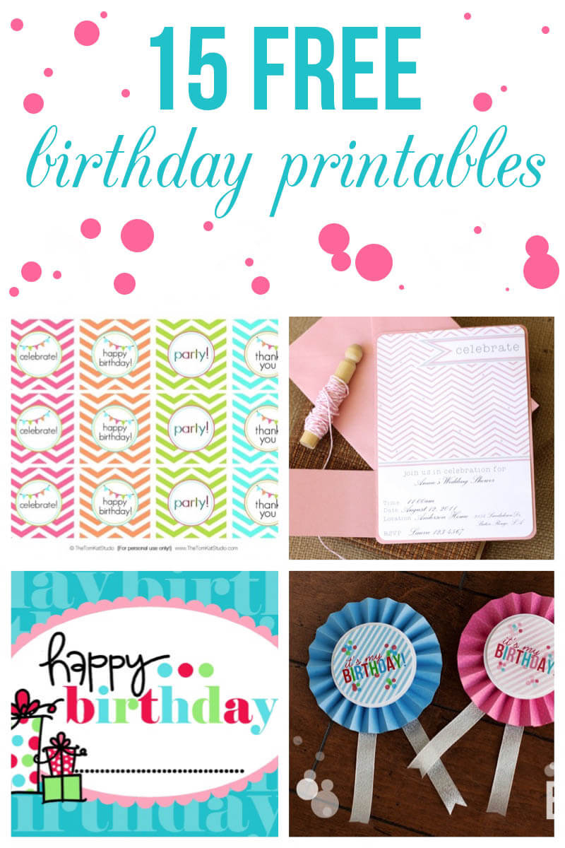15 Free Birthday Printables - I Heart Nap Time - Happy Birthday Free Printable