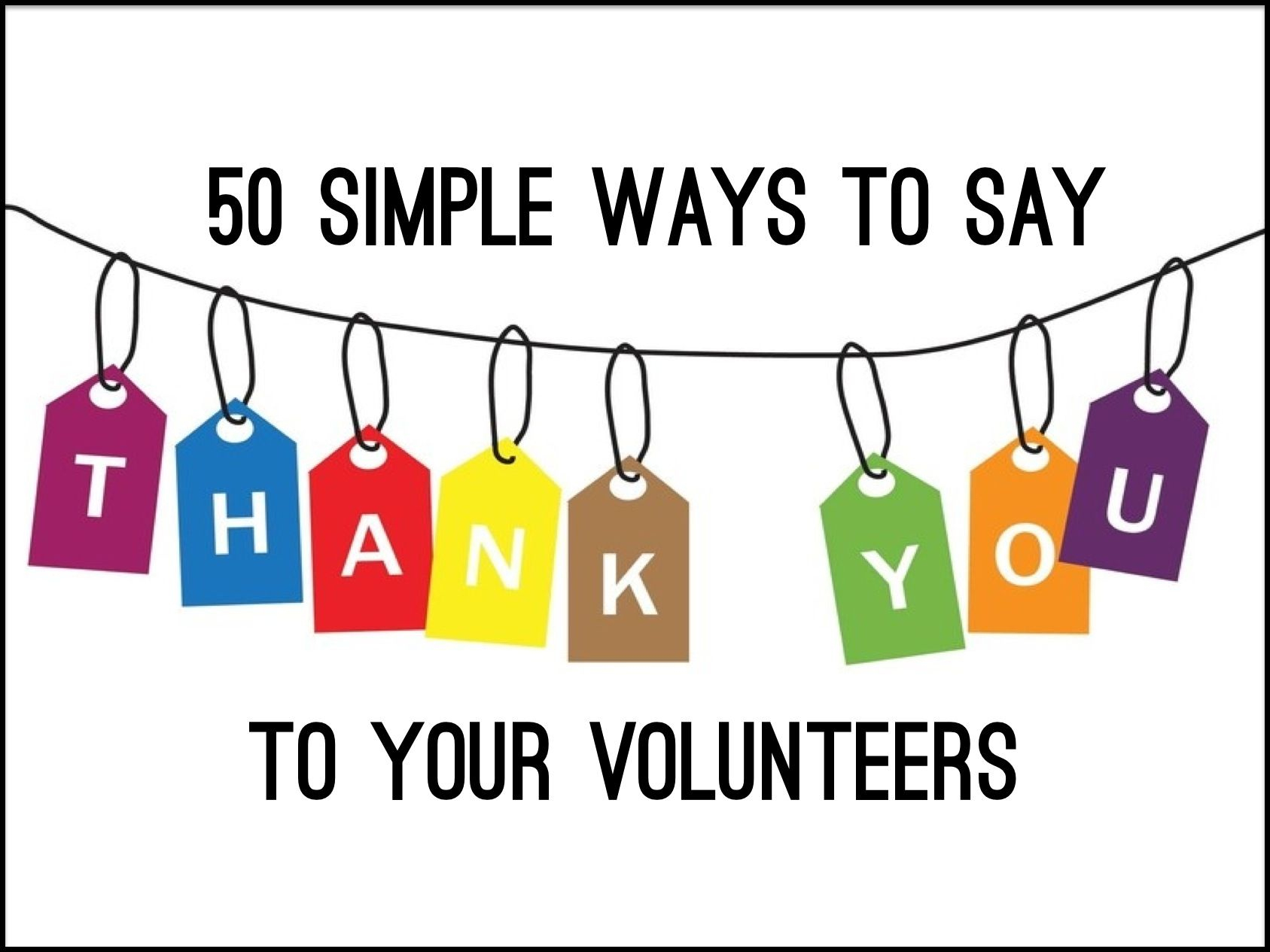 50 Simple Ways To Say &amp;quot;thank You&amp;quot; To Your Volunteers ~ Relevant - Free Printable Volunteer Thank You Cards