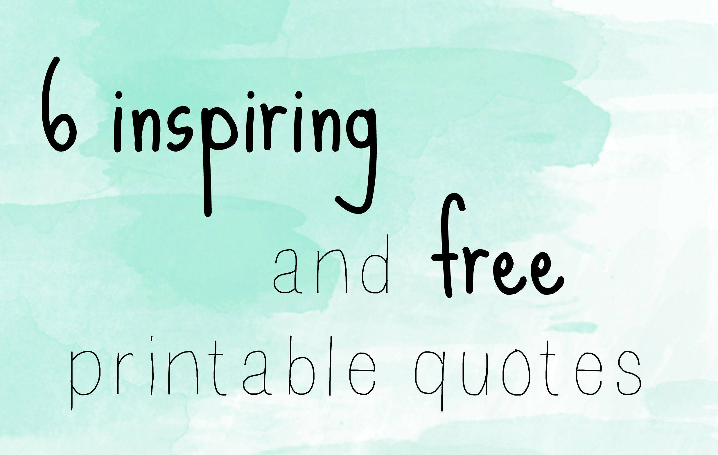 6 Inspiring And Free Printable Quotes - Scratching The Map - Free Printable Quotes