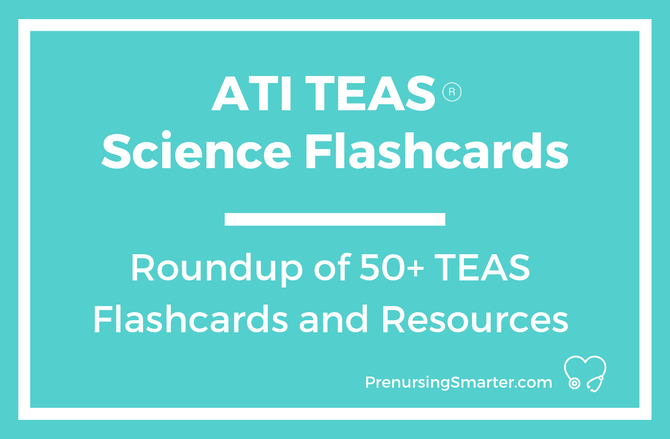 Ati Teas Science Flashcards | Prenursing Smarter - Free Printable Teas Study Guide