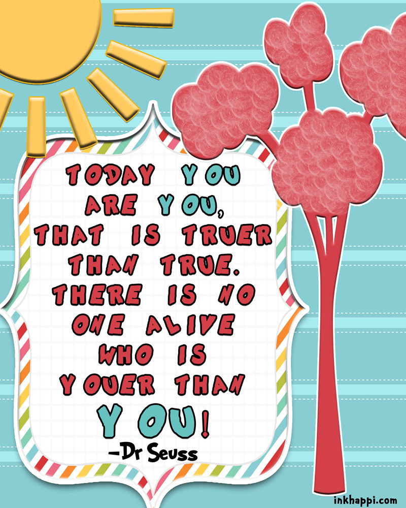 Dr Seuss! A Celebration Of A Wonderful Man! - Inkhappi - Free Printable Dr Seuss Quotes