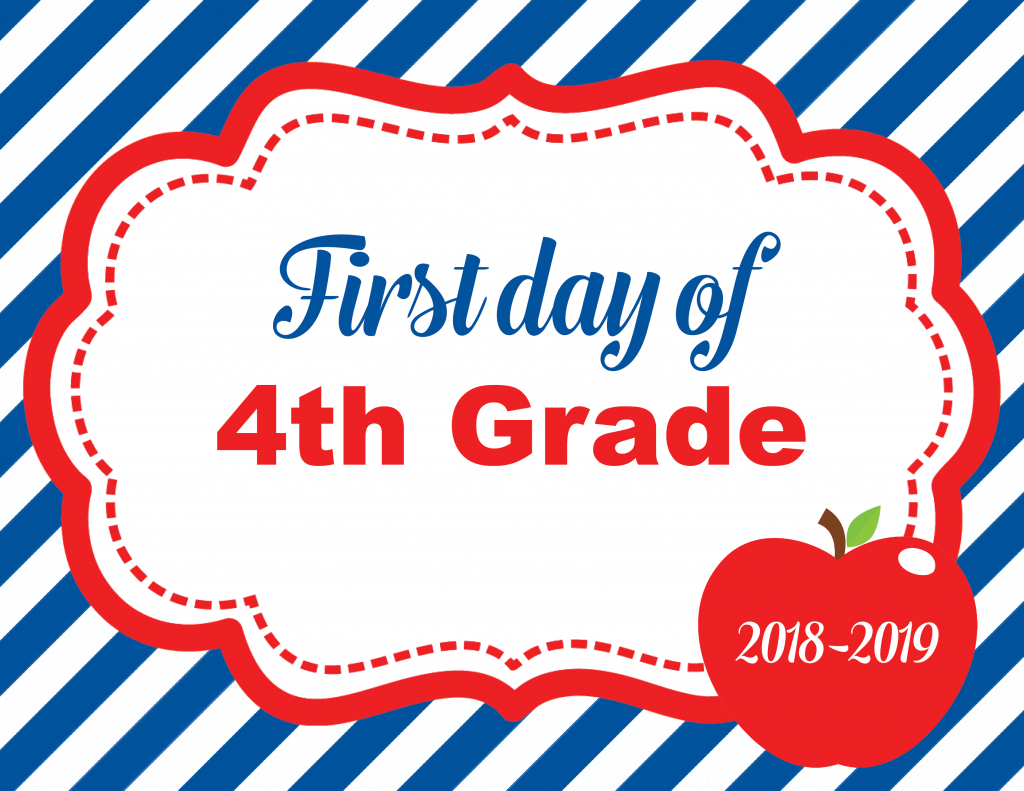 First Day Of School Sign - Free Printables - Behind The Scenes Belle - First Day Of Fourth Grade Free Printable