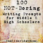 Free List Of 100 Not Boring Writing Prompts For Middle And High   Free Printable Writing Prompts For Middle School