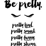 Free Printable 5X7 Quote "be Pretty" #socialcirclecards | Livia   Free Printable Quotes And Sayings