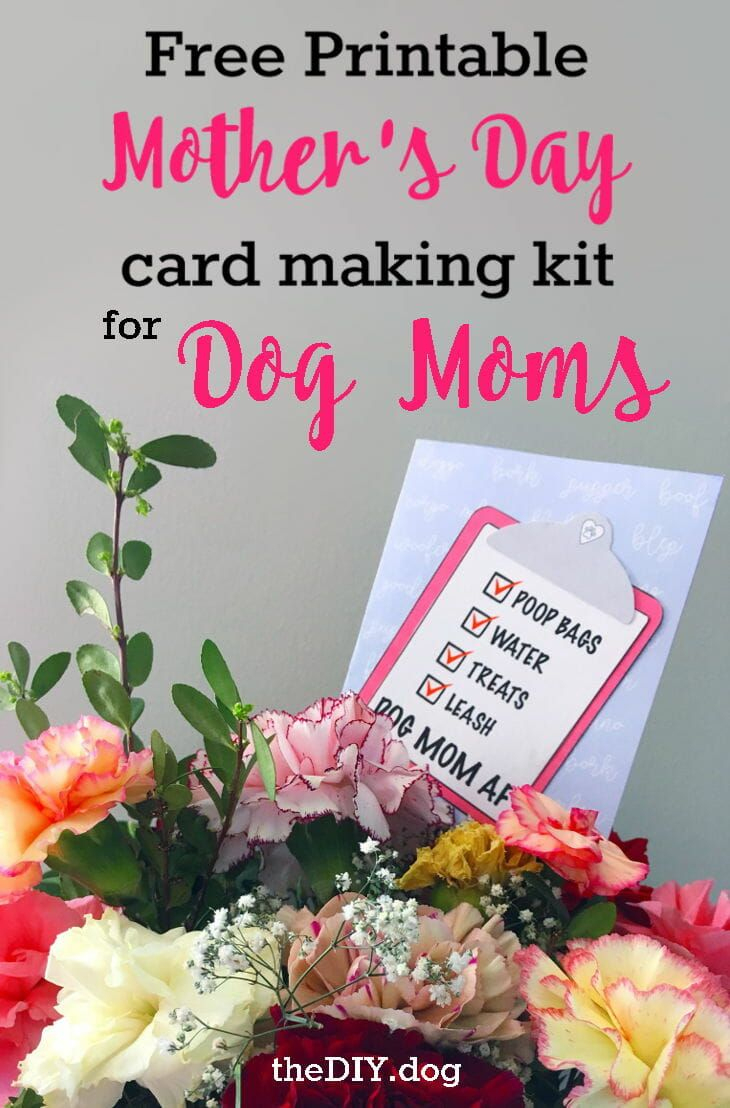 Free Printable Dog Mom Mother&amp;#039;s Day Card Making Kits | Diy Recipes - Free Printable Mothers Day Card From Dog