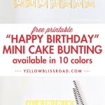 Free Printable Mini Birthday Bunting   Yellow Bliss Road   Free Printable Birthday Cake
