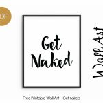 Free Printable Wall Art   Get Naked | For The Home In 2019   Free Printable Do Not Flush Signs