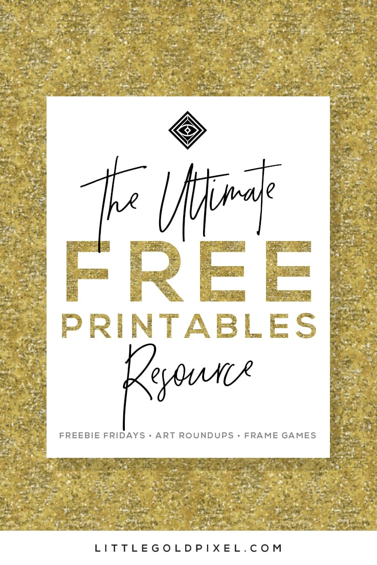 Free Printables • Design &amp;amp; Gallery Wall Resources • Little Gold Pixel - Free Printable Wall Decor