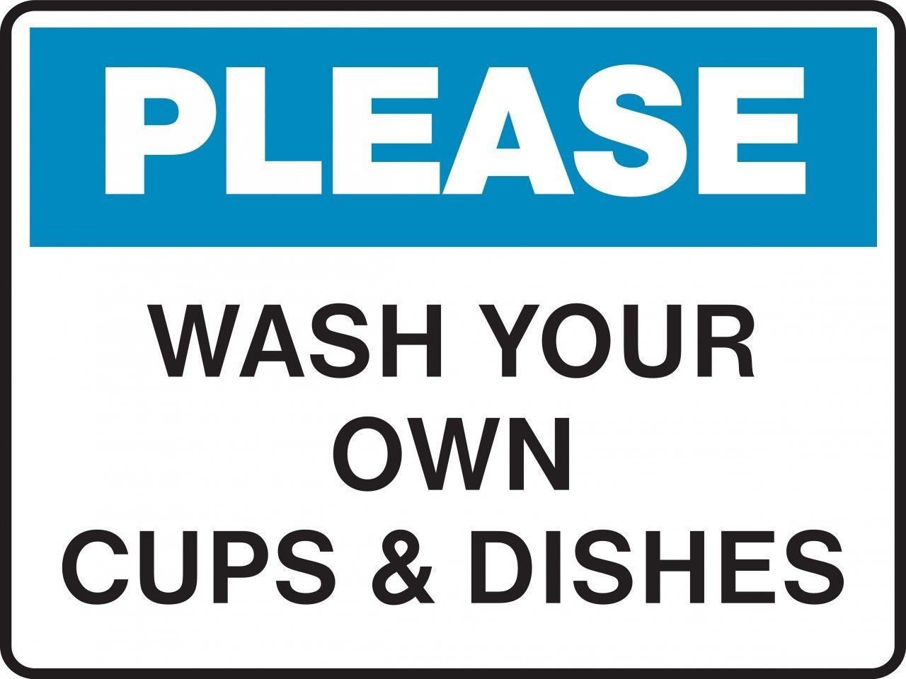 Housekeeping Sign - Please - Wash Your Own Cups And Dishes In 2019 - Free Printable Do Not Flush Signs