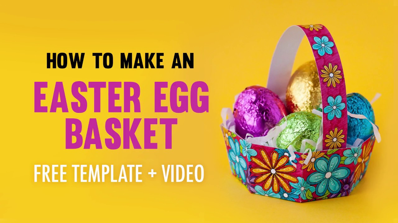 How To Make An Easter Egg Basket | Free Printable Template And - Free Printable Easter Egg Basket Templates