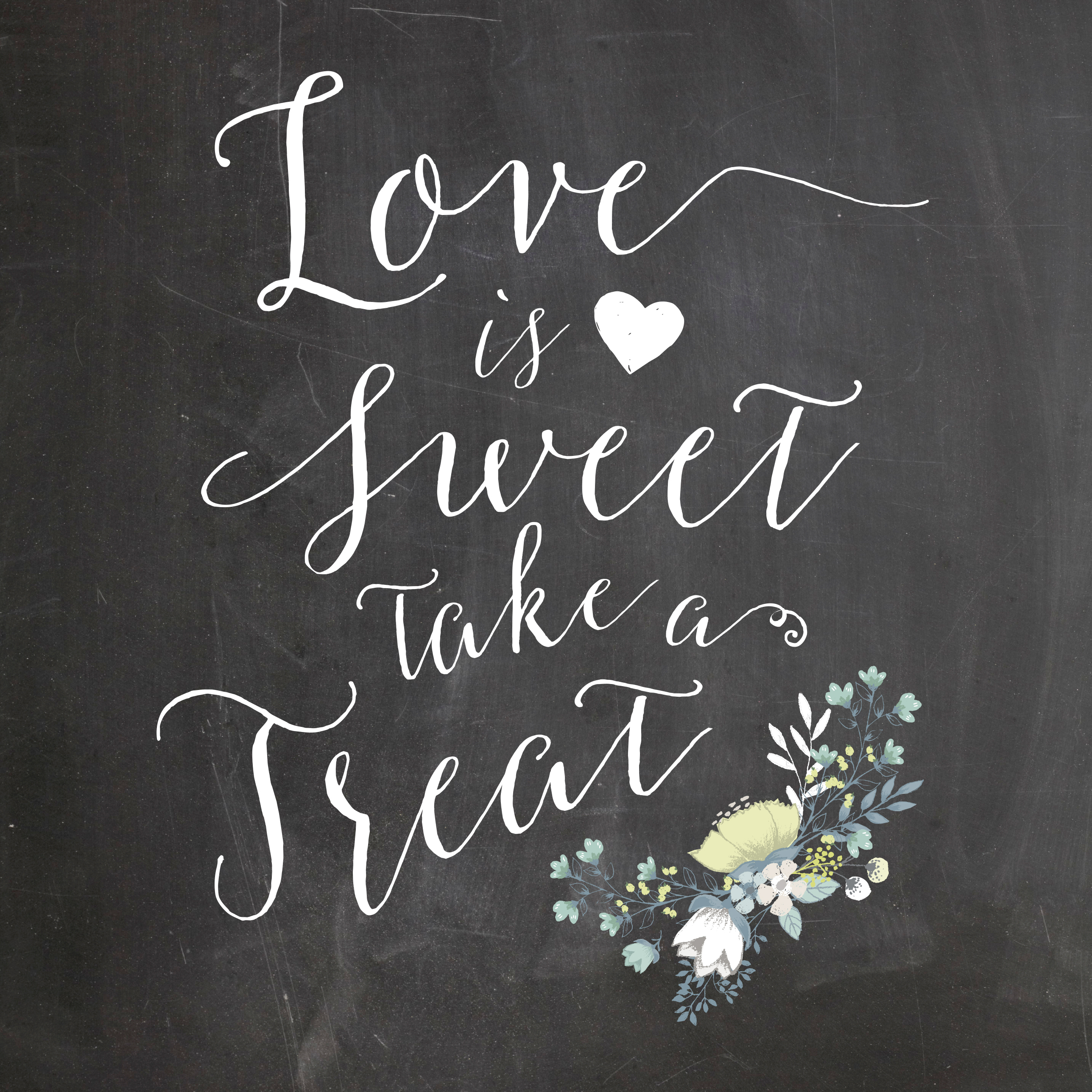 Love Is Sweet Take A Treat Chalkboard Wedding Sign Printable - Free Printable Wedding Signs