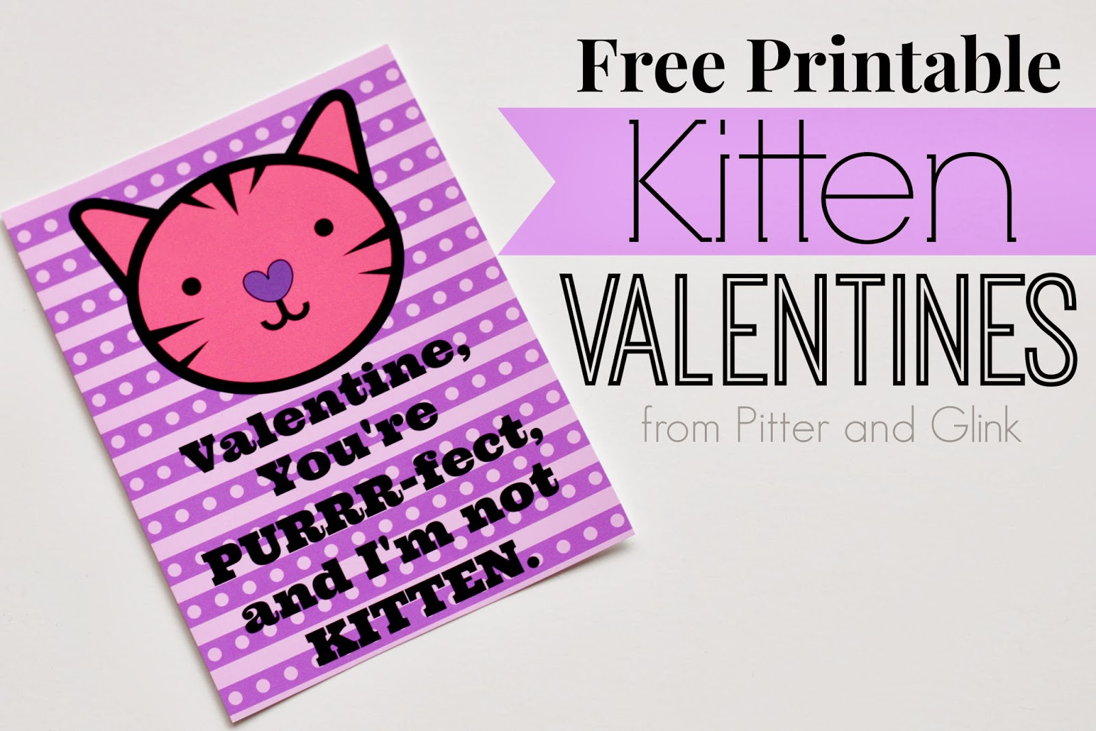 Pitterandglink: {Free Printable Punny Kitten Valentines} - Free Printable Cat Valentine Cards