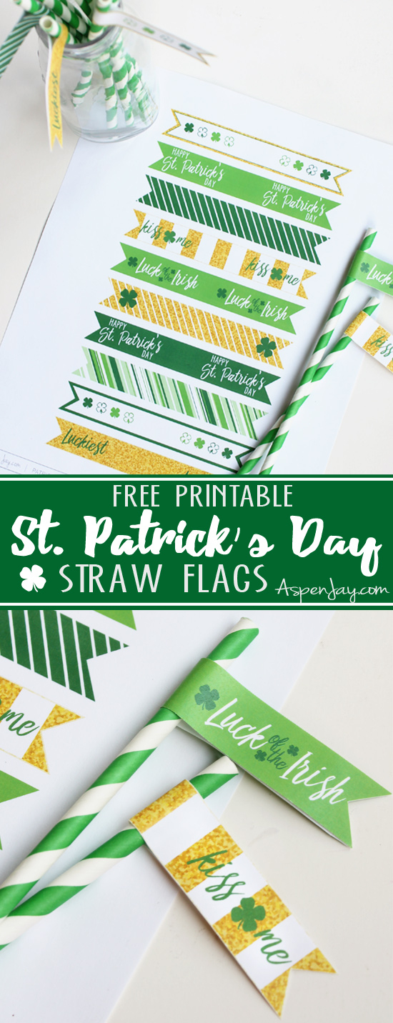 St. Patrick&amp;#039;s Day Straw Flags {Free Printable} - Aspen Jay - Free Printable St Patrick&amp;#039;s Day Banner