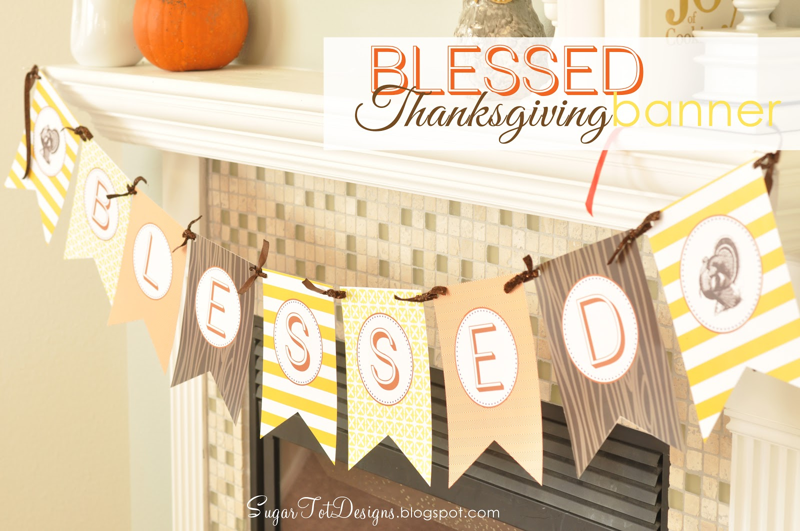 Sugartotdesigns: Blessed Thanksgiving Banner {Free Printable} - Free Printable Happy Thanksgiving Banner