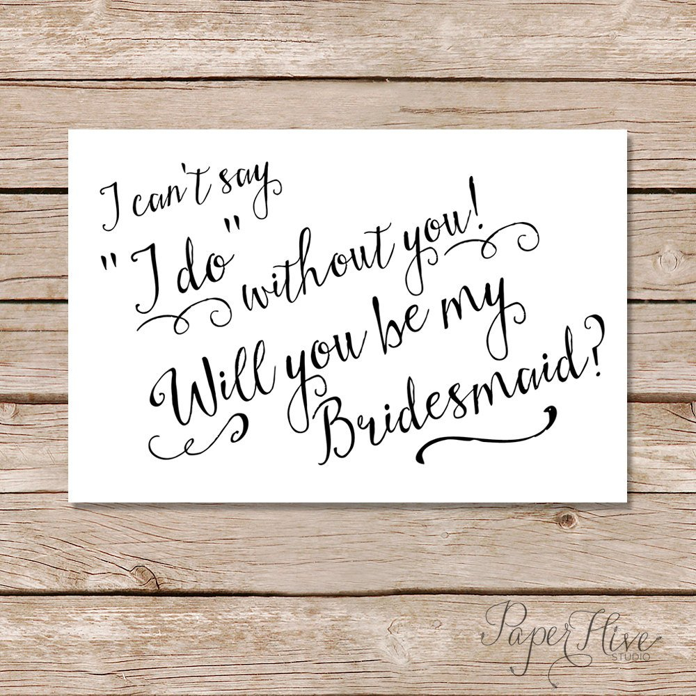 Will You Be My Bridesmaid Cards/ I Can&amp;#039;t Say I Do Without | Etsy - I Can T Say I Do Without You Free Printable